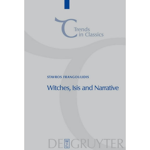 Trends in Classics - Supplementary Volum Witches, Isis and Narrative, Book 2, (Hardcover)