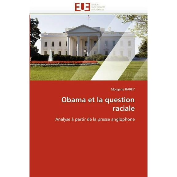 Obama Et La Question Raciale (Paperback)