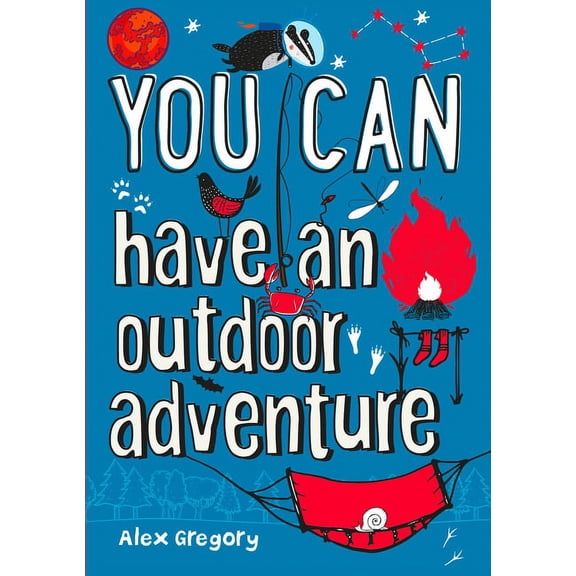 You Can: You Can Have an Outdoor Adventure (Paperback)