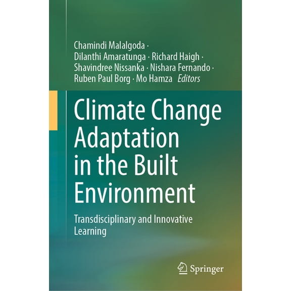 Climate Change Adaptation in the Built Environment: Transdisciplinary and Innovative Learning, (Hardcover)