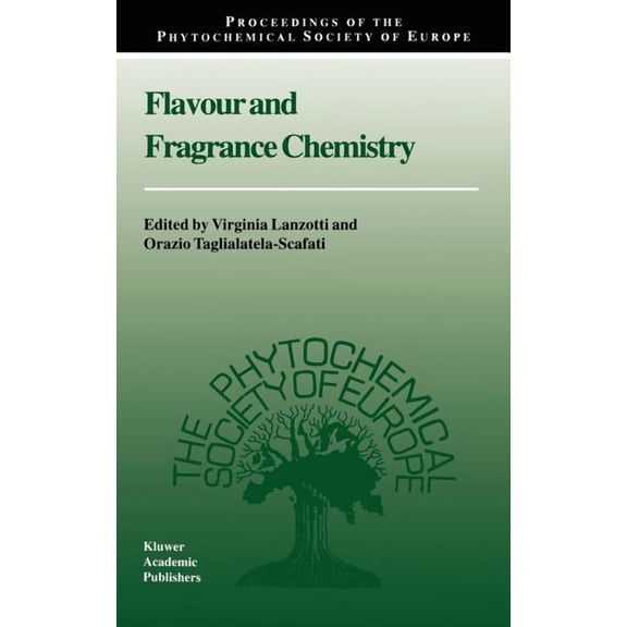Proceedings of the Phytochemical Society Flavour and Fragrance Chemistry, Book 46, (Hardcover)