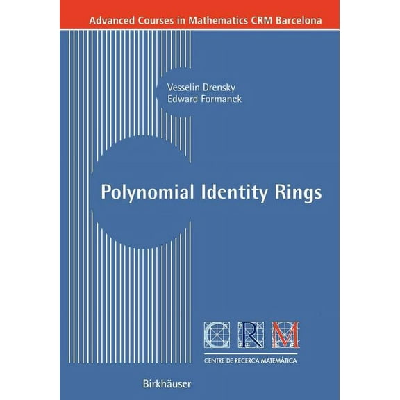 Advanced Courses in Mathematics - Crm Ba Polynomial Identity Rings, (Paperback)