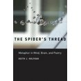 thumbnail image 2 of The Spider's Thread: Metaphor in Mind, Brain, and Poetry (The MIT Press), 2 of 2