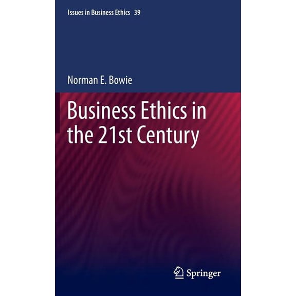 Business Ethics in the 21st Century, (Hardcover)