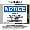 thumbnail image 3 of (2 Pack) Posted No Trespassing Logging In Progress OSHA Notice Sign, 3 of 7