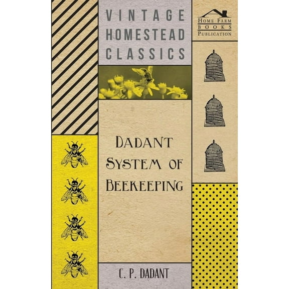 Dadant System of Beekeeping, (Paperback)