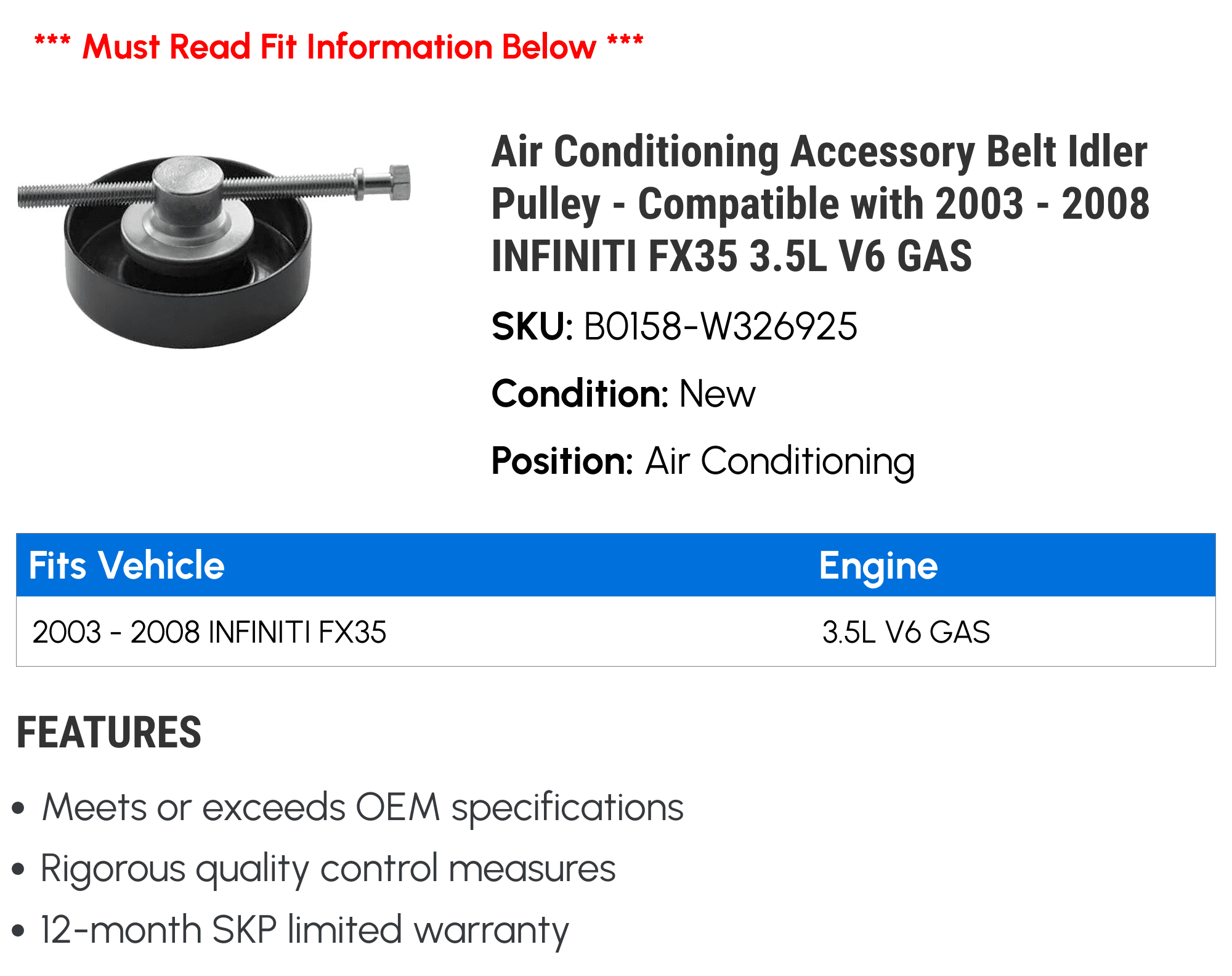 Air Conditioning Accessory Belt Idler Pulley - Compatible with 2003 - 2008 INFINITI FX35 3.5L V6 GAS 2004 2005 2006 2007