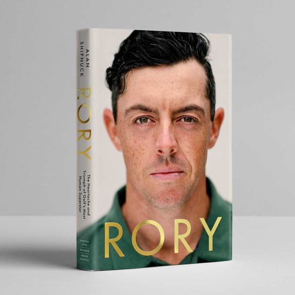 Rory: The Heartache and Triumph of Golf's Most Human Superstar (Hardcover)