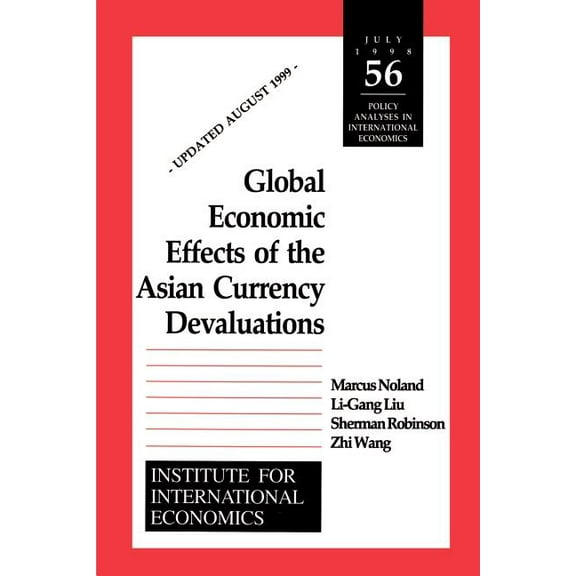 Policy Analyses in International Economics: Global Economic Effects of the Asian Currency Devaluations (Paperback)