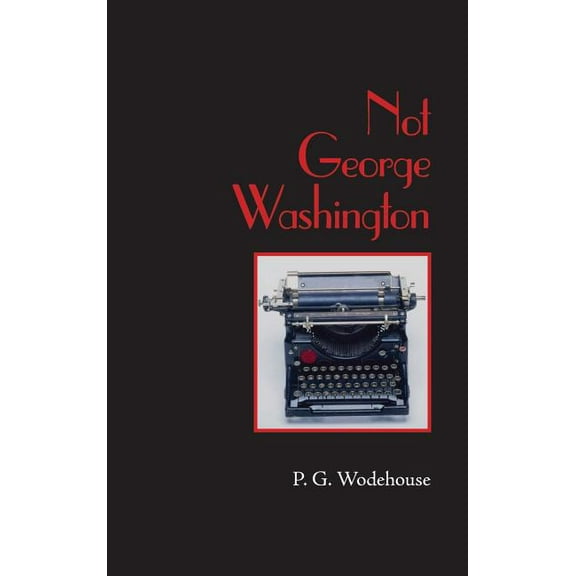 Not George Washington, Large-Print Edition (Hardcover)