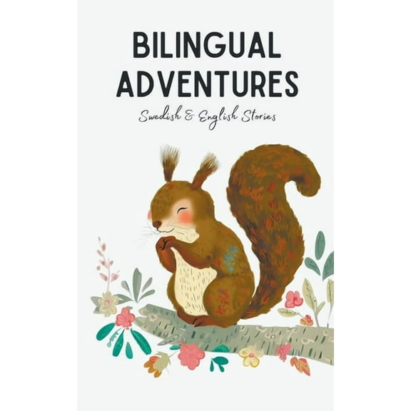 Bilingual Adventures: Swedish & English Stories, (Paperback)