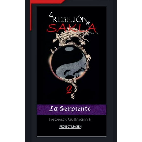 La Rebelión de Sakla La Serpiente, Book 2, (Paperback)