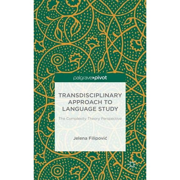 Transdisciplinary Approach to Language Study: The Complexity Theory Perspective, (Hardcover)