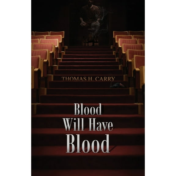 Blood Will Have Blood, (Paperback)