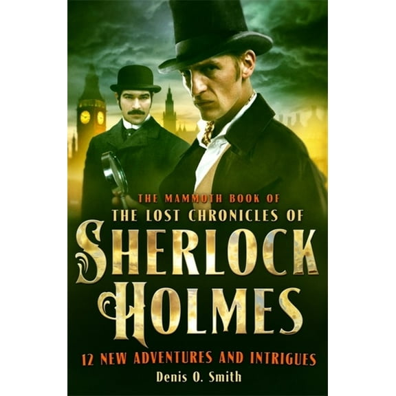 The Mammoth Book of The Lost Chronicles of Sherlock Holmes (Mammoth Books) (Paperback)