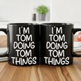 thumbnail image 3 of 1pc, 11oz Color Ceramic Coffee Mug | Black "I'm Tom Doing Tom Things" Pattern Mug, Inspirational Quote, Suitable For Daily Use, Office, Home, Great Gift For Birthdays, Work Anniversaries, 3 of 5