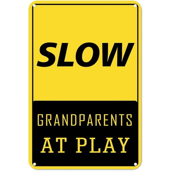 Slow Grandparents at Play Metal Sign Caution Aluminum Sign 12x8in Easy to Mount Plaque Tin Sign for Home and Kitchen Bar Cafe Garage