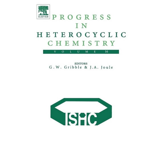 Progress in Heterocyclic Chemistry Progress in Heterocyclic Chemistry: Volume 16, Book 16, (Hardcover)