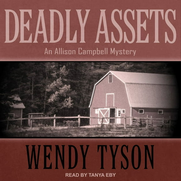 Allison Campbell Mystery: Deadly Assets (Audiobook)