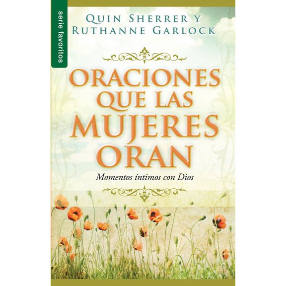 Oraciones Que Las Mujeres Oran - Serie Favoritos, (Paperback)