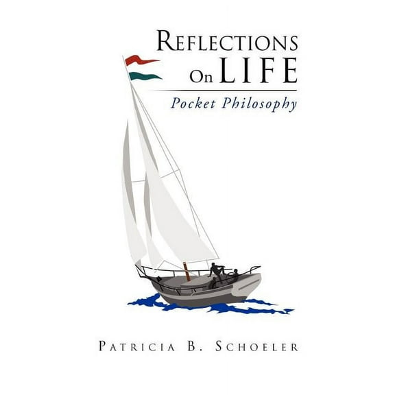 Reflections On Life: Pocket Philosophy Paperback Patricia B Schoeler