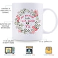 thumbnail image 5 of 73rd Birthday Gifts for Women - Not Everyone Looks This Good at 73 with a Garland Birthday Mug - 73 Birthday Gifts for Grandma, Mom, Sister, Wife, Friend, Cousin, Aunt - 11 oz Coffee Mug, 5 of 6