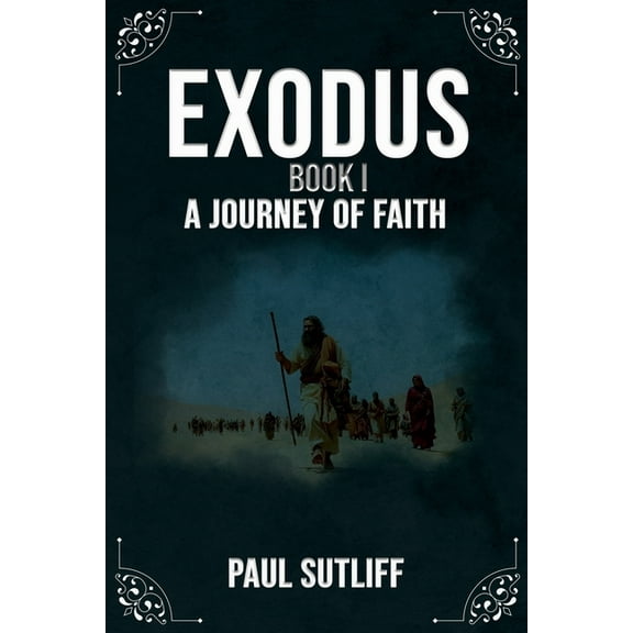 Exodus Book I: A Journey of Faith, (Paperback)