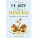 thumbnail image 1 of Libro El Arte De Hacer Dinero Tapa Blanda, Autor Por Asignar, Editorial Ediciones Obelisco, 1 of 2