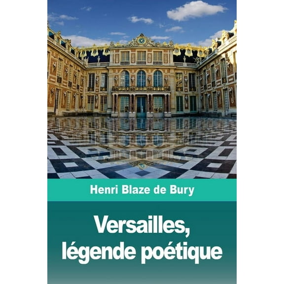 Versailles, légende poétique, (Paperback)