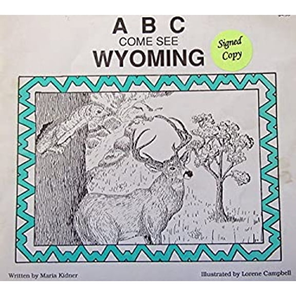 Pre-Owned ABC Come See Wyoming (Paperback) 9780962592010