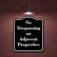 thumbnail image 2 of No Trespassing on Adjacent Properties BLACK Aluminum Composite Sign 15''x18'', 2 of 9