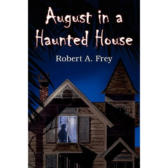 August in a Haunted House