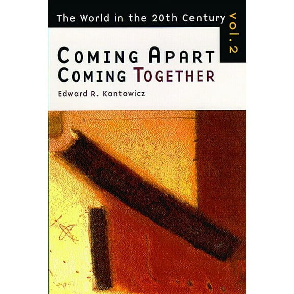 World in the Twentieth Century Coming Apart, Coming Together, Book 02, (Paperback)