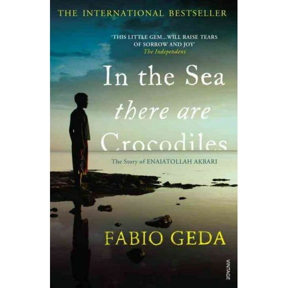 In the Sea There are Crocodiles : The True Story of Enaiatollah Akbari