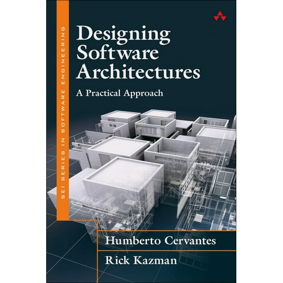 SEI Software Engineering Designing Software Architectures: A Practical Approach, (Hardcover)