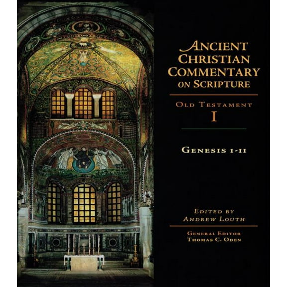 Ancient Christian Commentary on Scriptur Genesis 1-11, (Hardcover)