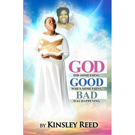 God Did Something Good When Something Bad Was Happening, (Paperback)
