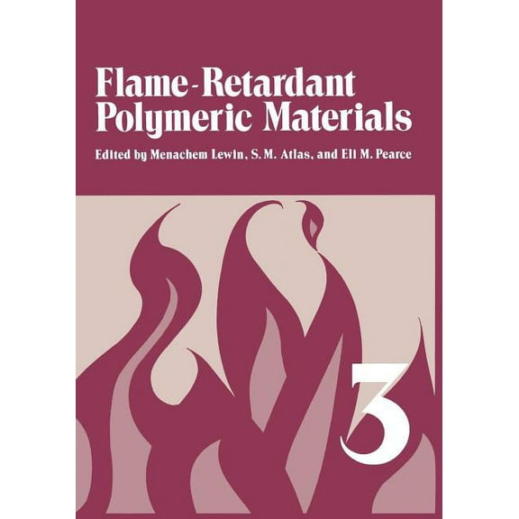 Flame - Retardant Polymeric Materials: Volume 3, (Paperback)