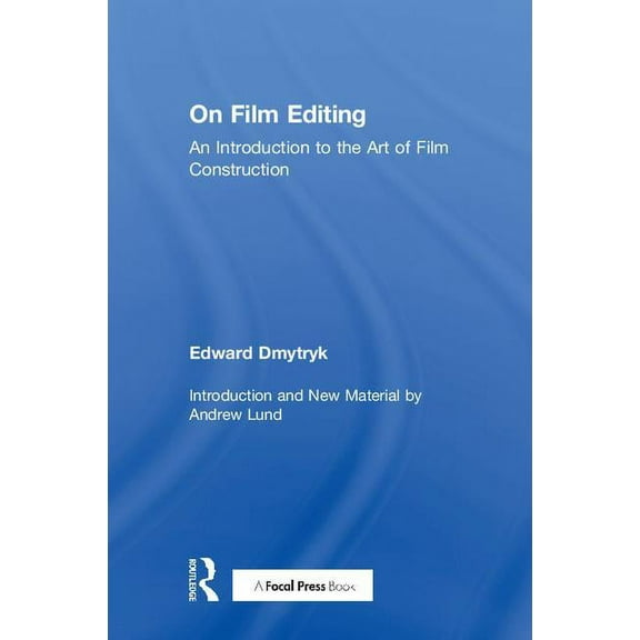 Edward Dmytryk: On Filmmaking On Film Editing: An Introduction to the Art of Film Construction, (Hardcover)