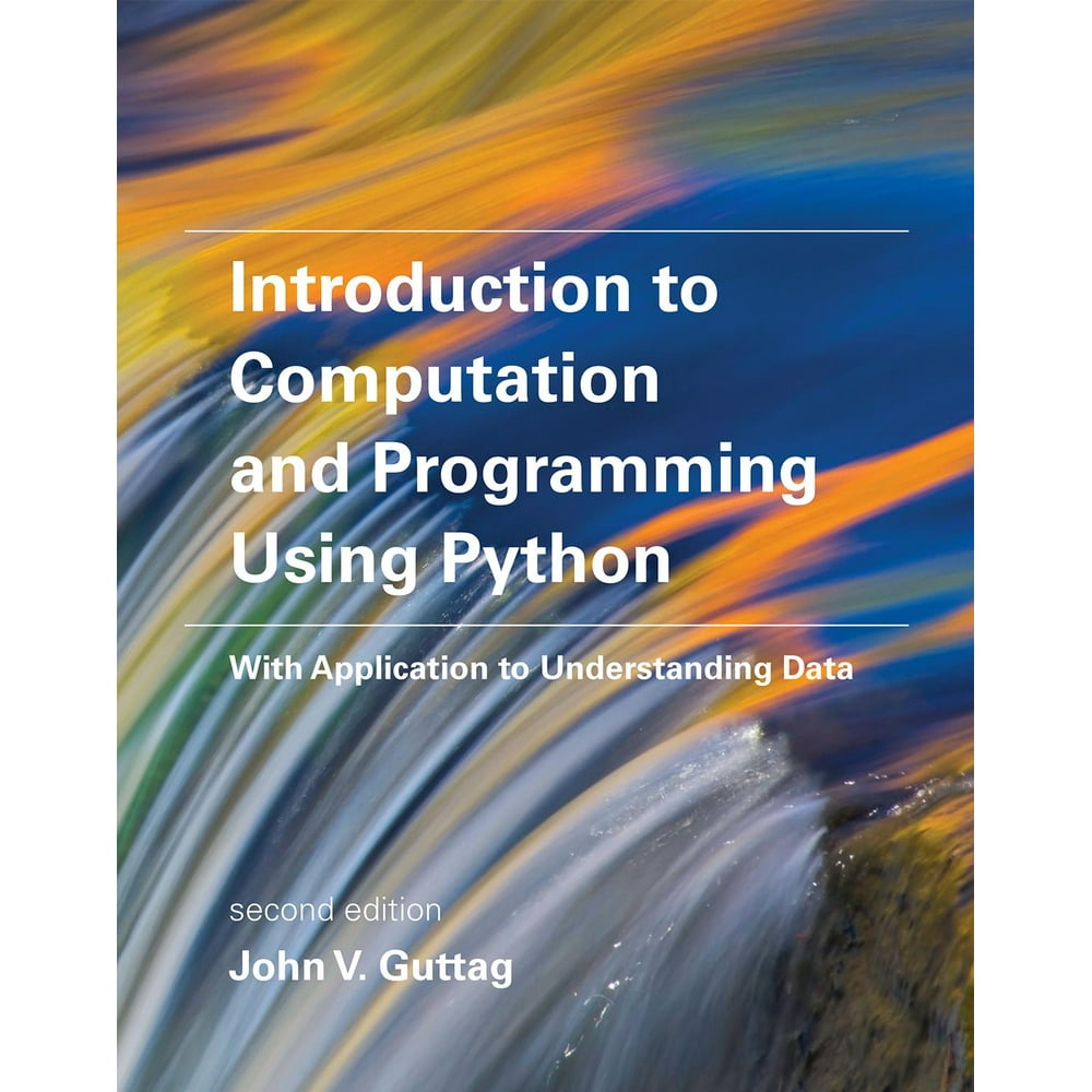 Mit Press: Introduction to Computation and Programming Using Python ...