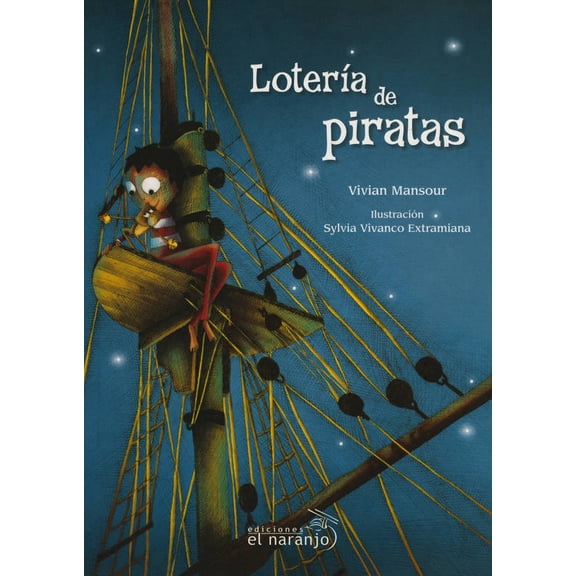 Lotería de Piratas EDICIONES EL NARANJO SYLVIA VIVANCO EXTRAMIANA