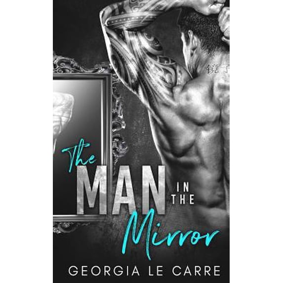 Pre-Owned The Man in the Mirror: A Billionaire Romance (Paperback) 1910575852 9781910575857