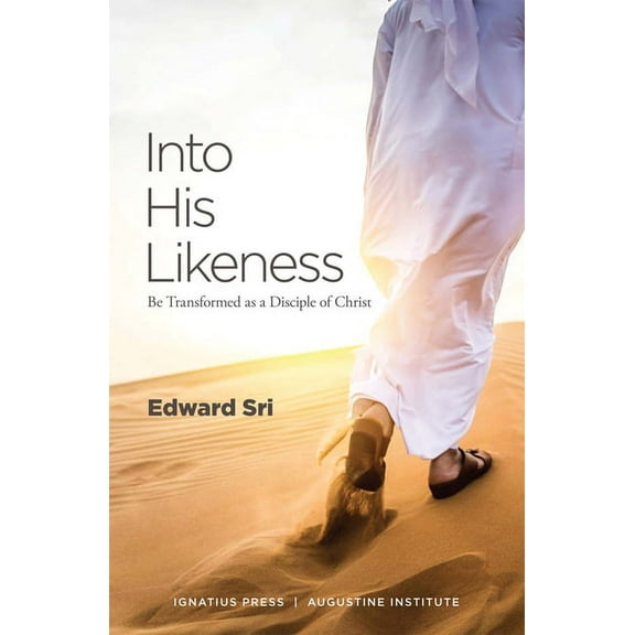 Into His Likeness: Be Transformed as a Disciple of Christ, (Paperback)