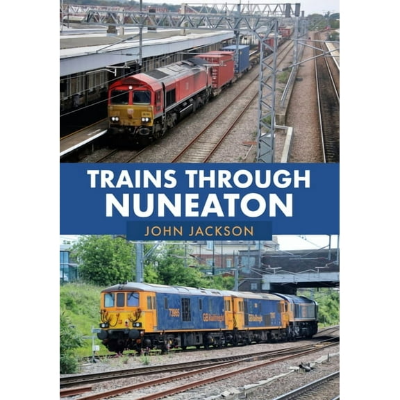 Trains Through Nuneaton (Paperback)