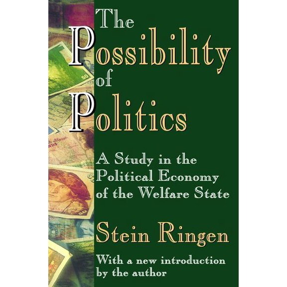 The Possibility of Politics: A Study in the Political Economy of the Welfare State, (Hardcover)