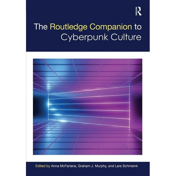 Routledge Media and Cultural Studies Com The Routledge Companion to Cyberpunk Culture, (Paperback)