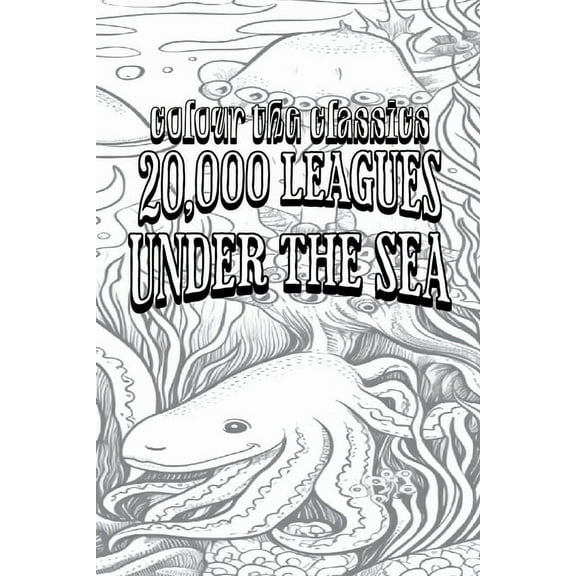 EXCLUSIVE COLORING BOOK Edition of Jules Verne's 20,000 Leagues Under the Sea, (Paperback)