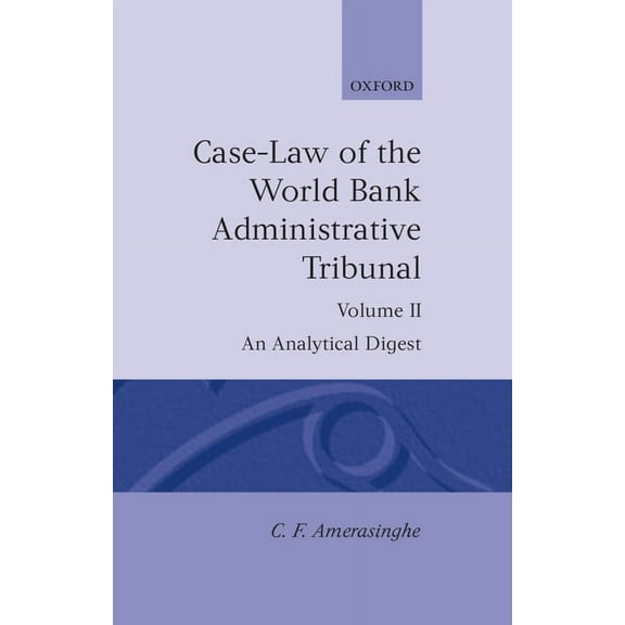 Case-Law of the World Bank Administrative Tribunal: An Analytical Digest Volume II, (Hardcover)