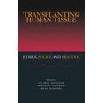 thumbnail image 1 of Pre-Owned Transplanting Human Tissue: Ethics, Policy and Practice (Hardcover) 0195162846 9780195162844, 1 of 1