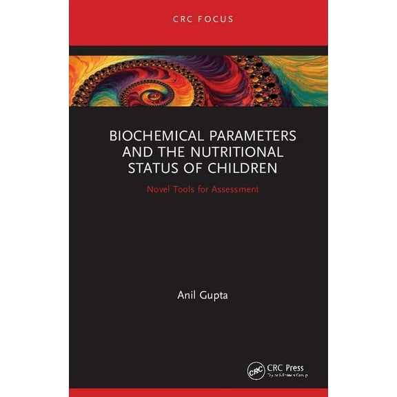 Biochemical Parameters and the Nutritional Status of Children: Novel Tools for Assessment, (Hardcover)